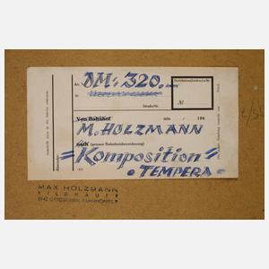 Max Holzmann, „Komposition“