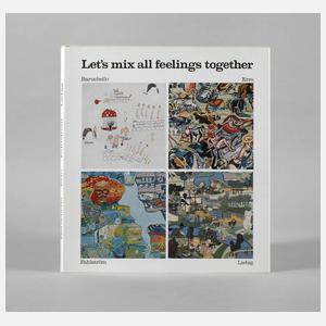 Let's mix all feelings together