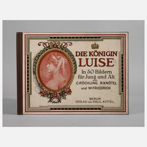 Die Königin Luise in 50 Bildern