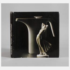 Rosenthal Hundert Jahre Porzellan