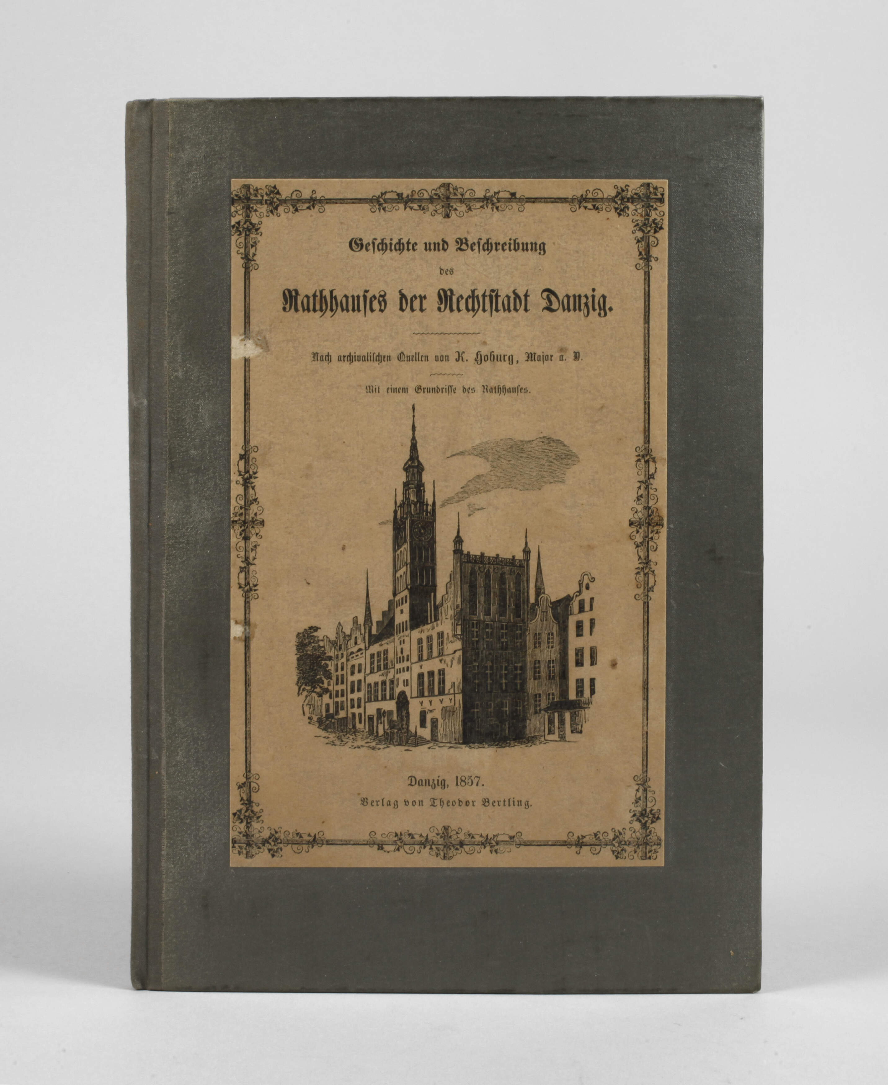 Geschichte und Beschreibung des Rathauses Danzig