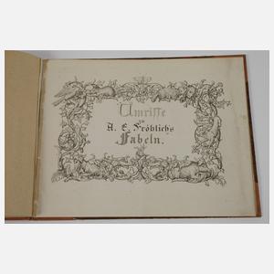 Umrisse zu A. E. Fröhlichs Fabeln