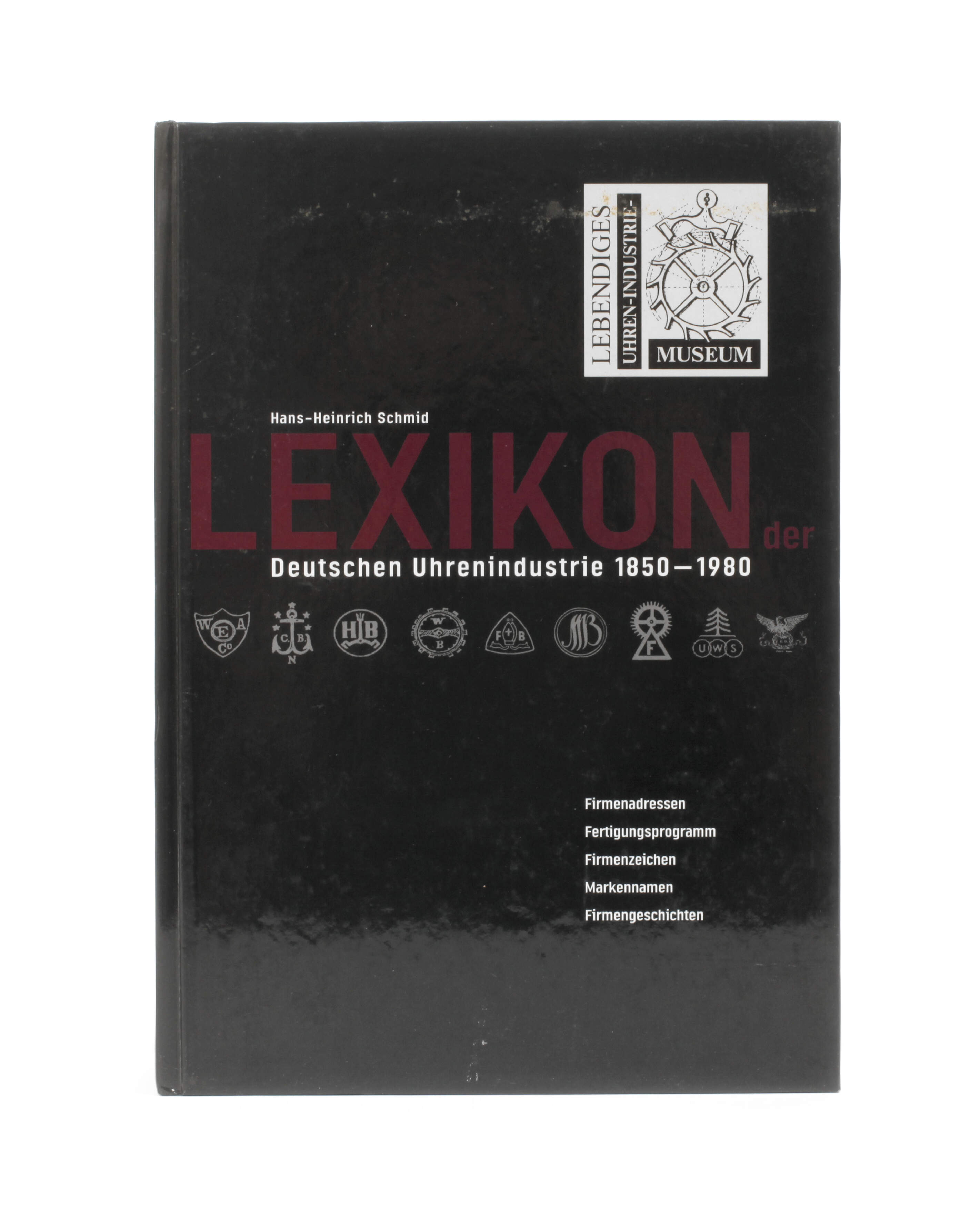 Lexikon der Deutschen Uhrenindustrie 1850–1980