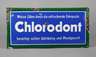 Emailschild Chlorodont