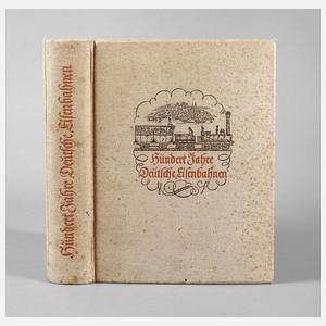 Hundert Jahre deutsche Eisenbahnen