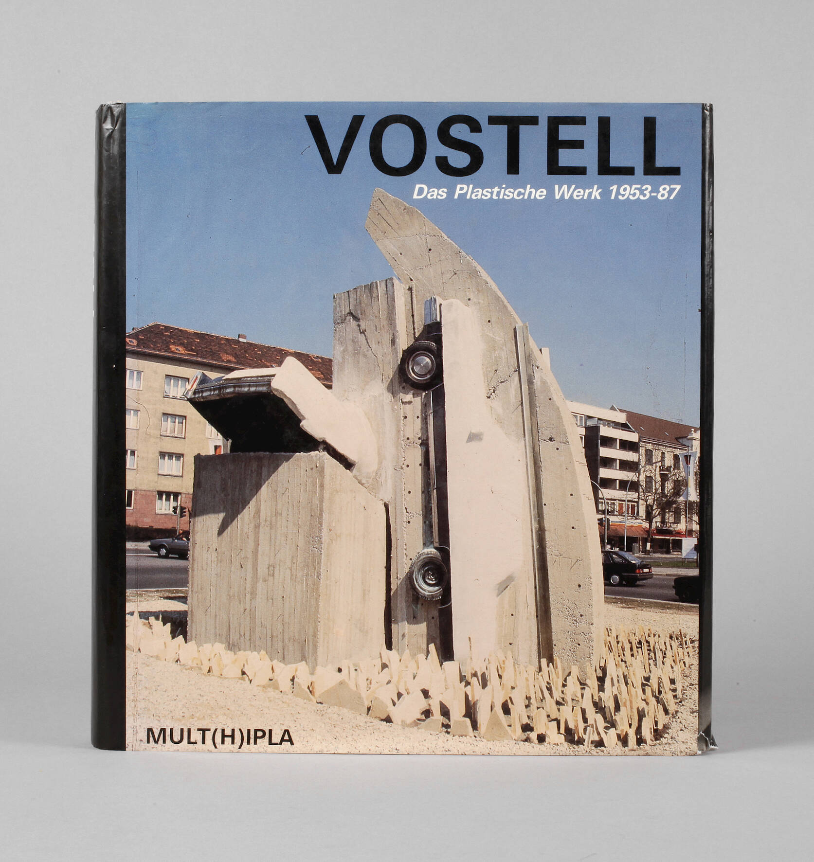 Vostell - Das plastische Werk 1953-87