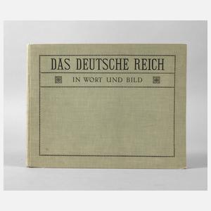 Das Deutsche Reich in Wort und Bild