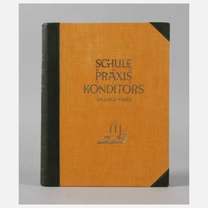 Schule und Praxis des Konditors