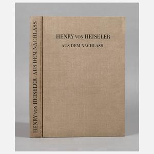 Henry von Heiseler – Aus dem Nachlass