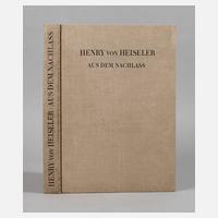 Henry von Heiseler – Aus dem Nachlass111
